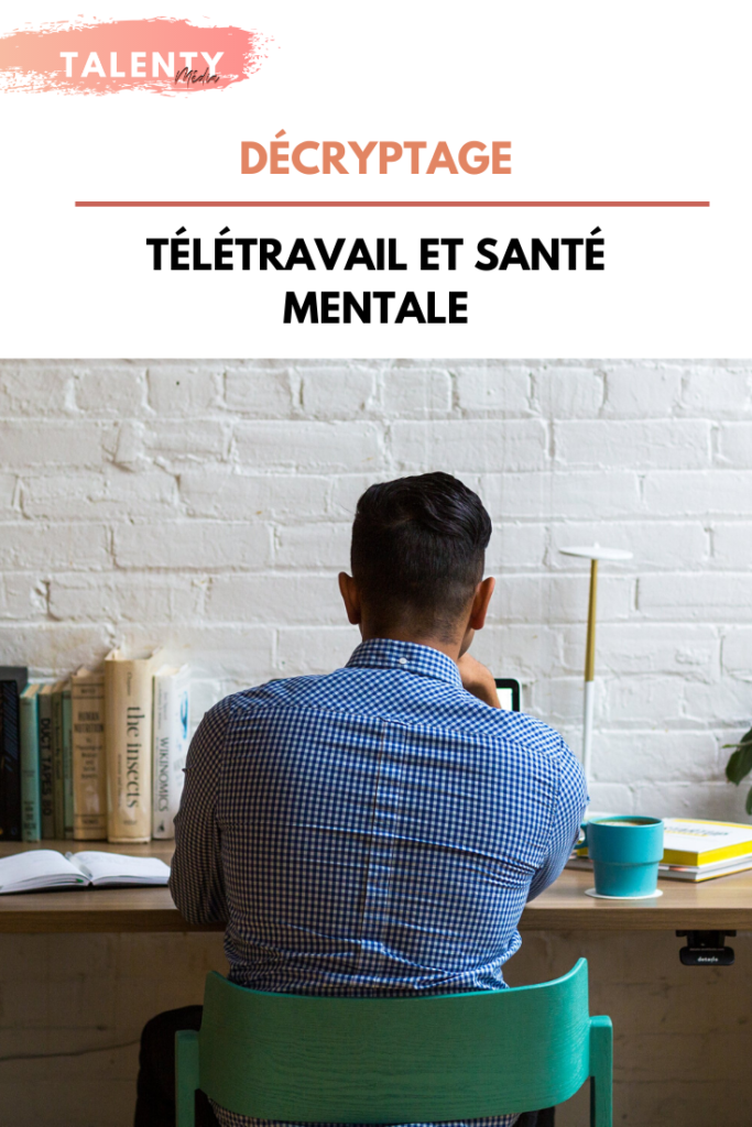 télétravail et santé mentale