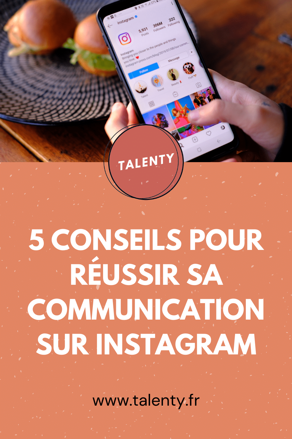 5 conseils pour réussir sa communication sur Instagram - TALENTY.fr
