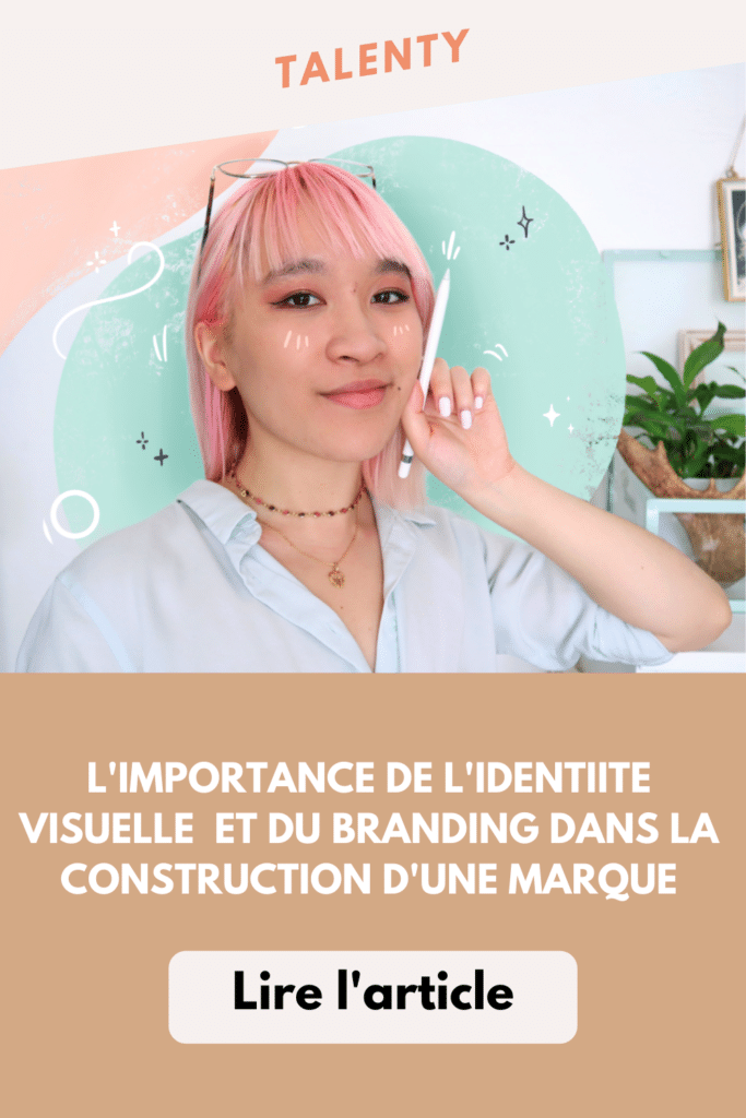 L'importance de l'dentité visuelle et du branding dans la construction d'une marque
